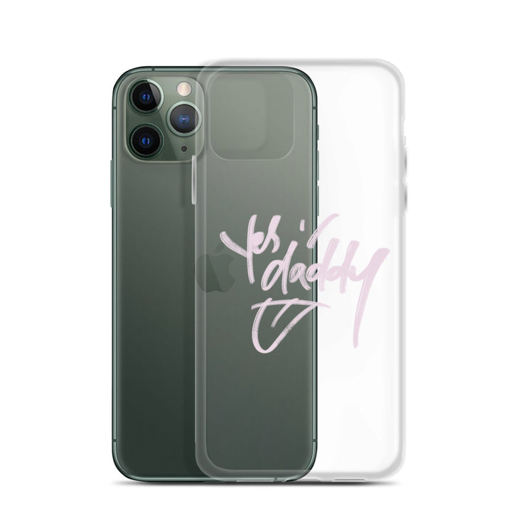 “Yes Daddy” iPhone Case