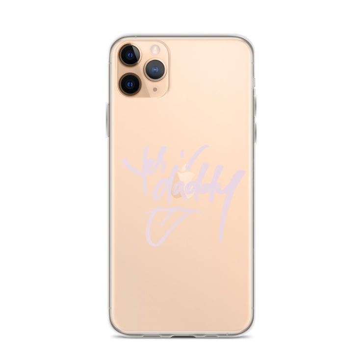 “Yes Daddy” iPhone Case