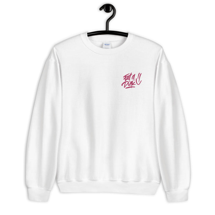 "Eat a Dick" Unisex Sweatshirt